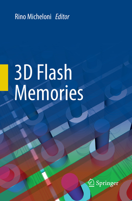 3D Flash Memories - Micheloni, Rino (Editor)