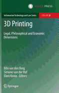 3D Printing: Legal, Philosophical and Economic Dimensions