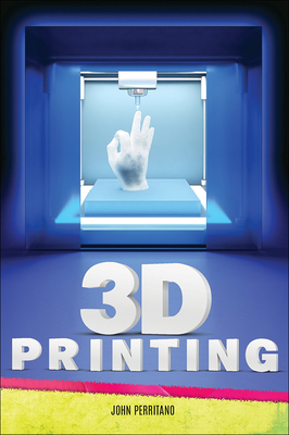3D Printing - Perritano, John