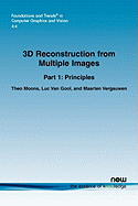 3D Reconstruction from Multiple Images, Part 1: Principles