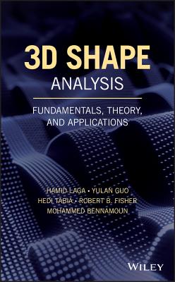 3D Shape Analysis: Fundamentals, Theory, and Applications - Laga, Hamid, and Guo, Yulan, and Tabia, Hedi