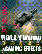 3D Studio Hollywood & Gaming Effects: With CDROM