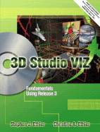 3D Studio Viz (R) Fundamentals Using Release 3