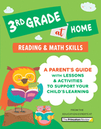 3rd Grade at Home: A Parent's Guide with Lessons & Activities to Support Your Child's Learning (Math & Reading Skills)
