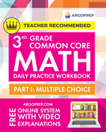 3rd Grade Common Core Math: Daily Practice Workbook - Part I: Multiple Choice 1000+ Practice Questions and Video Explanations Argo Brothers
