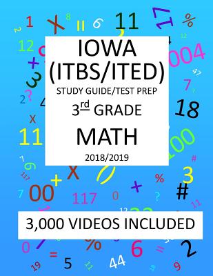 3rd Grade IOWA ITBS ITED, 2019 MATH, Test Prep: 3rd Grade IOWA TEST of BASIC SKILLS, EDUCATIONAL DEVELOPMENT 2019 MATH Test Prep/Study Guide - Shannon, Mark