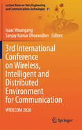 3rd International Conference on Wireless, Intelligent and Distributed Environment for Communication: Widecom 2020