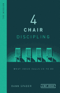 4 Chair Discipling: What Jesus Calls Us to Do