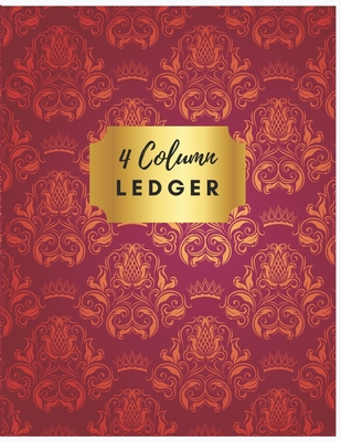 4 Column Ledger: Luxury Red Accounting Ledger Books: Accounting Ledger Sheets, General Ledger Accounting Book, 4 Column Record Book: 4 Column Account Book: Ledger Notebook: 4 Column Ledger Record Book: Accounting Ledger Notebook. - Henry, Sharon