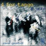 4 for tango and jazz - Casal Quartett