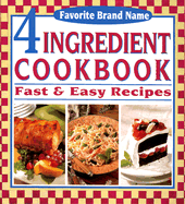 4-Ingredient Cookbook - Publications International (Creator)