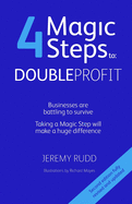 4 Magic Steps to Double Profit: Second Edition