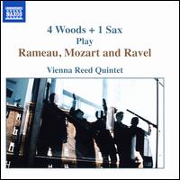4 Woods + 1 Sax play Rameau, Mozart and Ravel - Alfred Reiter (sax); Alfred Reiter (sax); Heinz Peter Linshalm (clarinet); Heri Choi (oboe); Heri Choi (cor anglais);...