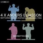 4 X Anders Eliasson: Notturno, Senza Risposte, Fogliame, Trio