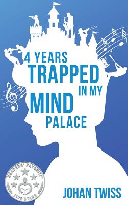 4 Years Trapped in My Mind Palace - Twiss, Johan