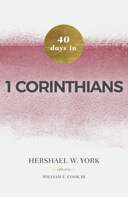 40 Days in 1 Corinthians - York, Hershael W