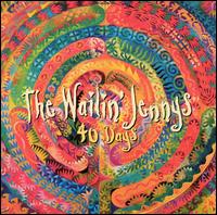 40 Days - The Wailin' Jennys