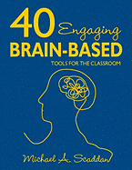 40 Engaging Brain-Based Tools for the Classroom