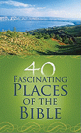 40 Fascinating Places of the Bible - Caughey, Ellen