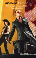 40-Foot Lemon: The Complete Story of U2's Pop & PopMart