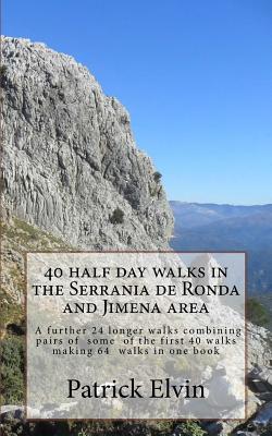 40 Half Day Walks in the Serrania de Ronda and Jimena Area - Elvin, Patrick