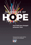 40 Stories of Hope: How faith has changed prisoners' lives