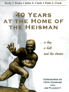 40 Years at the Home of the Heisman: A Boy, a Ball, and His Dream
