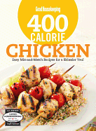 400 Calorie Chicken: Easy Mix-And-Match Recipes for a Skinnier You!
