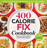 400 Calorie Fix Cookbook: 400 All-New Simply Satisfying Meals