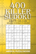 400 Killer Sudoku: Hard to Very Hard Killer Sudoku Puzzles