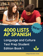 4000 lists AP Spanish Language and Culture Test Prep Student Edition Book 1: The Ultimate Fast track Spanish Literature preparation textbook quick study guide. Easy flashcards to remember all tests questions plus answers you need to practice before exam.