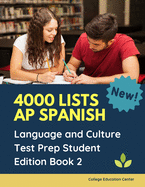 4000 lists AP Spanish Language and Culture Test Prep Student Edition Book 2: The Ultimate Fast track Spanish Literature preparation textbook quick study guide. Easy flashcards to remember all tests questions plus answers you need to practice before exam.