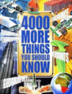 4000 More Things You Should Know - Farndon, John