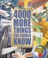 4000 Things You Should Know - Farndon, John