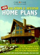 408 Vacation & Second Home Plans: Everything You Need to Build Your Vacation Hideaway!