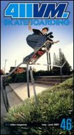 411 Video Magazine: Skateboarding, Vol. 46