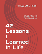 42 Lessons I Learned in Life