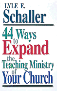 44 Ways to Expand the Teaching Ministry of Your Church