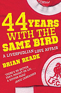 44 Years with the Same Bird: A Liverpudlian Love Affair