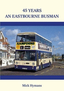 45 Years an Eastbourne Busman