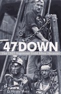 47 Down: The 1922 Argonaut Gold Mine Disaster