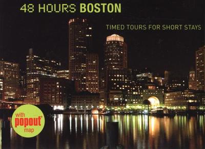 48 Hours Boston: Timed Tours for Short Stays - Wallace, David, Col.