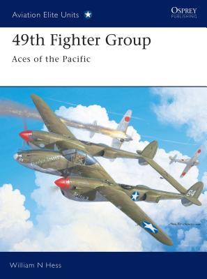49th Fighter Group: Aces of the Pacific - Hess, William N