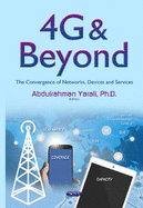 4g & Beyond: The Convergence of Networks, Devices & Services