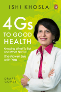 4G Code to Good Health: Knowing what to eat and what not to-the power lies with you