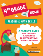 4th Grade at Home: A Parent's Guide with Lessons & Activities to Support Your Child's Learning (Math & Reading Skills)