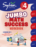 4th Grade Jumbo Math Success Workbook: 3 Books in 1 --Basic Math; Math Games and Puzzles; Math in Action;  Activities, Exercises, and Tips to Help Catch Up, Keep Up, and Get Ahead