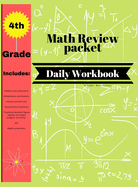 4th Grade Math Review Packet Daily Workbook: Daily Practice Workbook-Builds and Boosts Key Skills Including Math Drills and Vertical Multiplication Problems Worksheets.