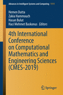 4th International Conference on Computational Mathematics and Engineering Sciences (Cmes-2019)