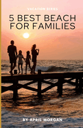 5 Best Domestic Beaches for Families